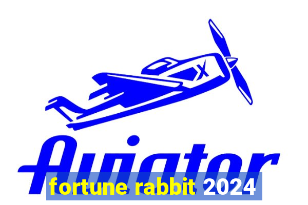 fortune rabbit 2024